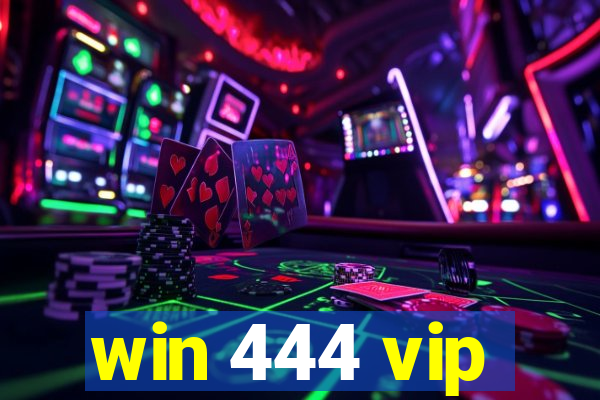 win 444 vip